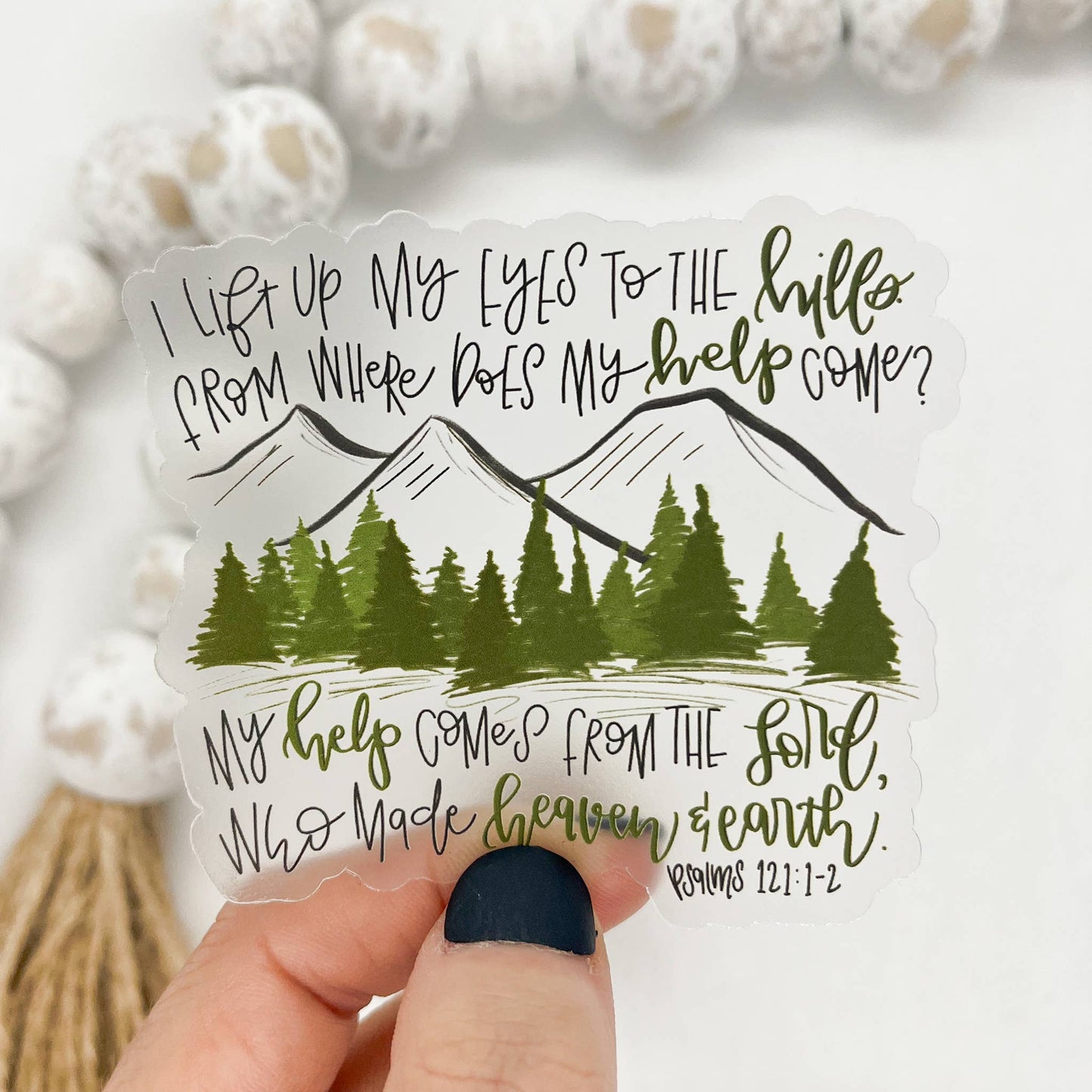 I Lift Up My Eyes To The Hills, Clear Vinyl, Sticker, 3x3 in