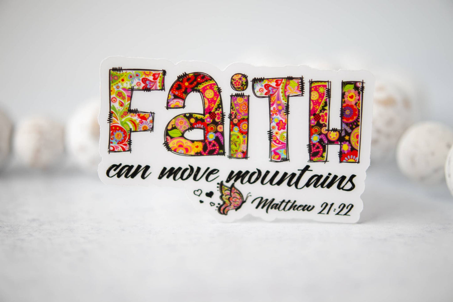 Faith Can Move Mountains, Clear Vinyl Sticker, 3x3 in.