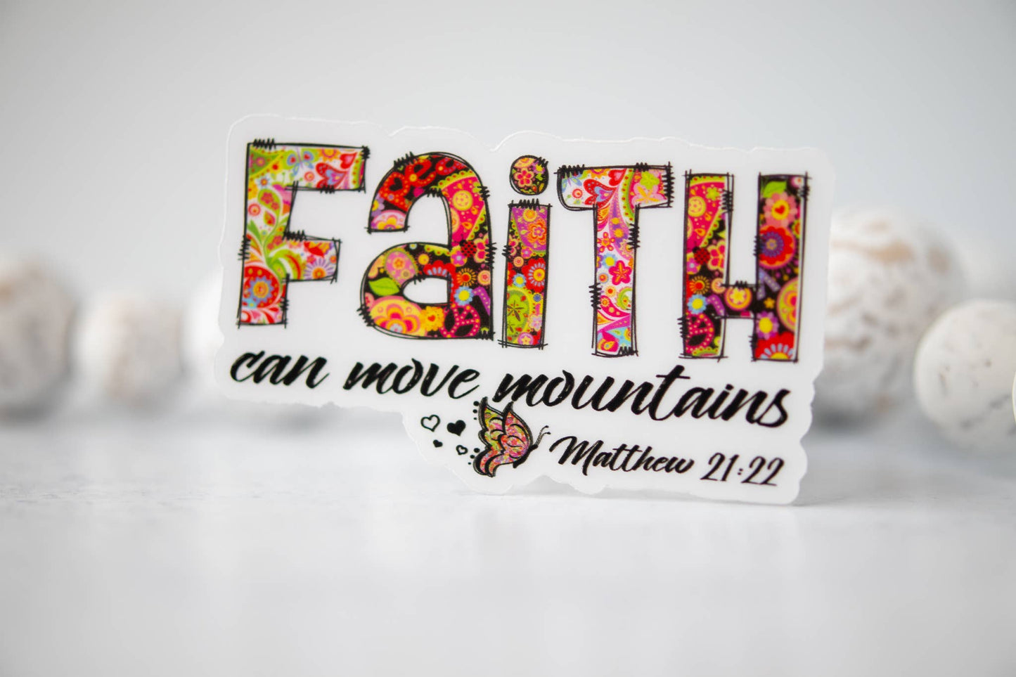 Faith Can Move Mountains, Clear Vinyl Sticker, 3x3 in.