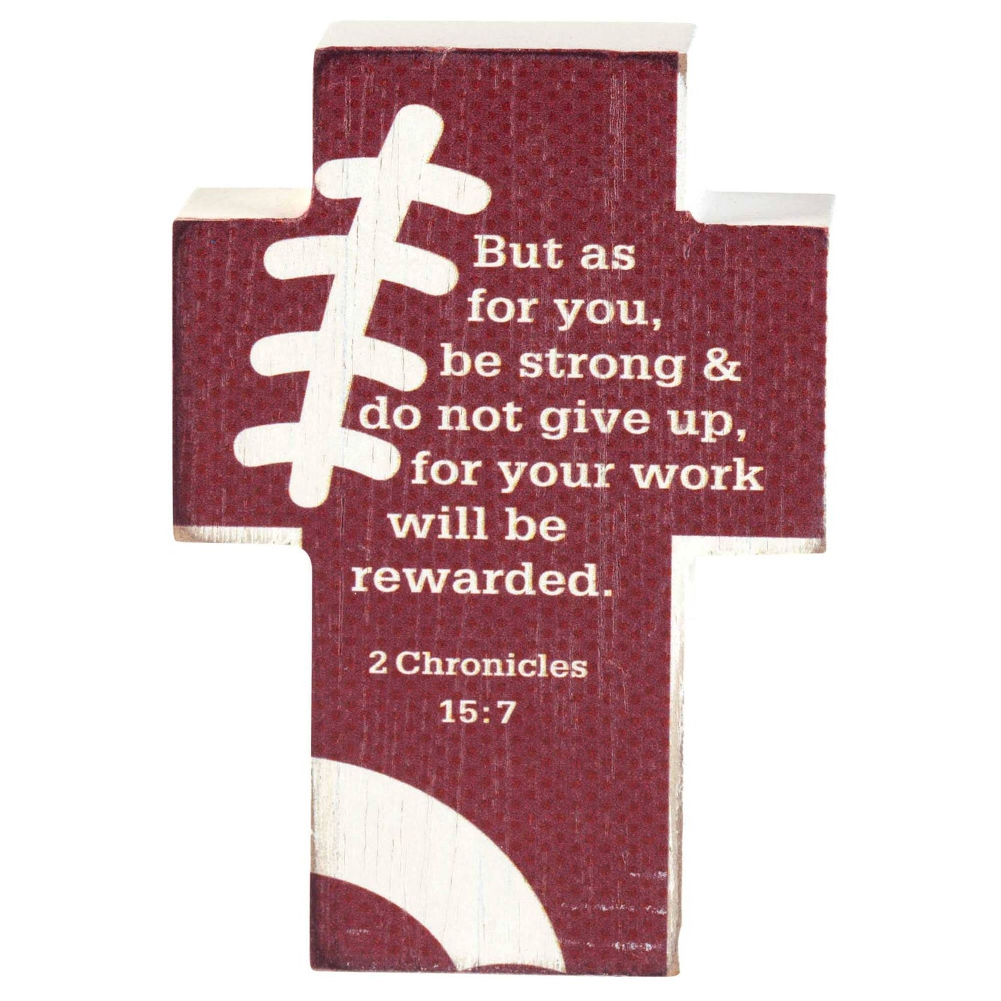 FOOTBALL 2 CHRONICLES 15:7 CROSS