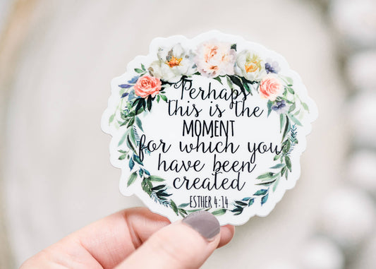 Perhaps This Is The Moment, Vinyl Sticker, 3x3 in.