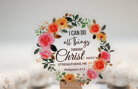 I Can Do All Things Christian Clear, Vinyl Sticker, 3in.